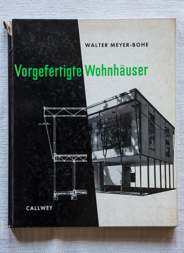 Walter Meyer-Bohe: Vorgefertigte Wohnhäuser, München, Callwey